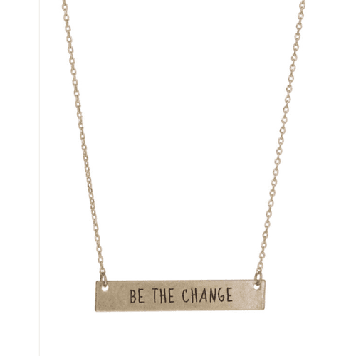 BE THE CHANGE Necklace